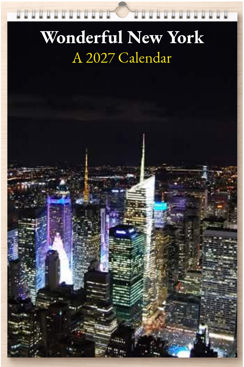 Wonderful New York: A 2027 Calendar