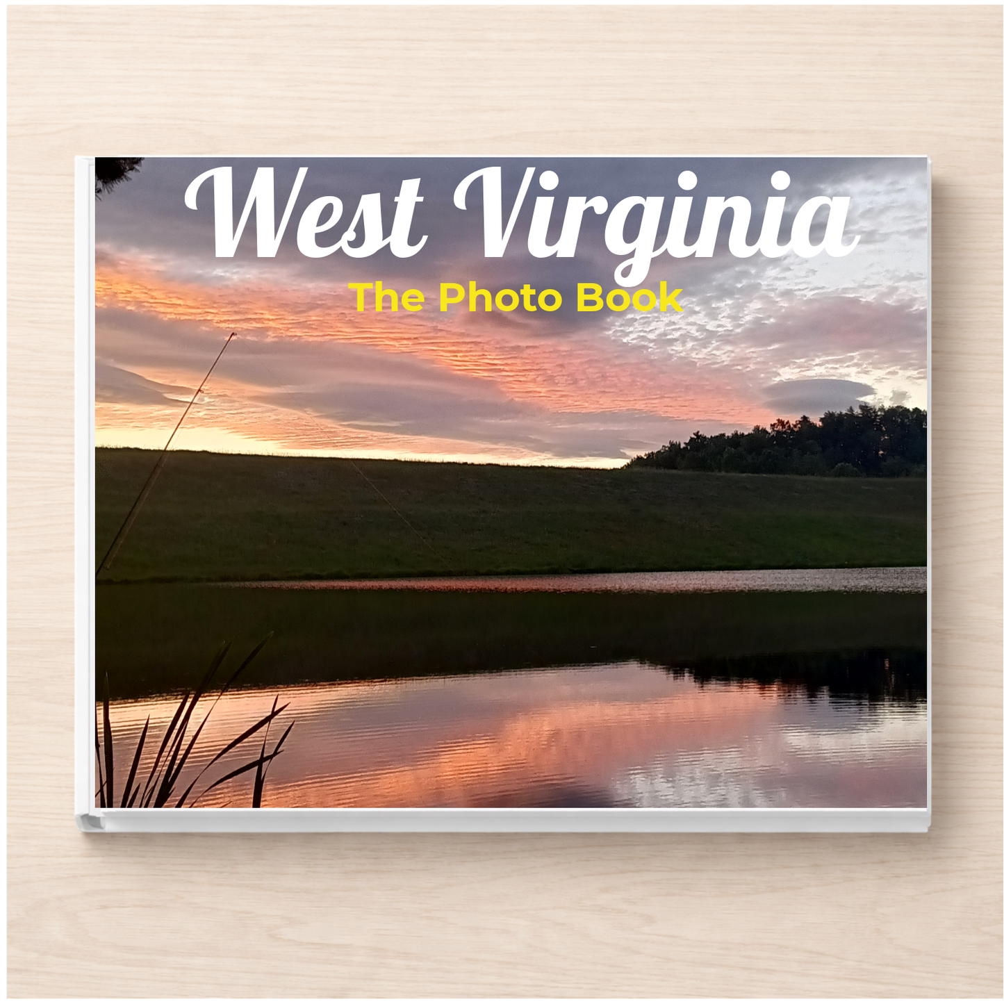 West Virginia: The Photo Book