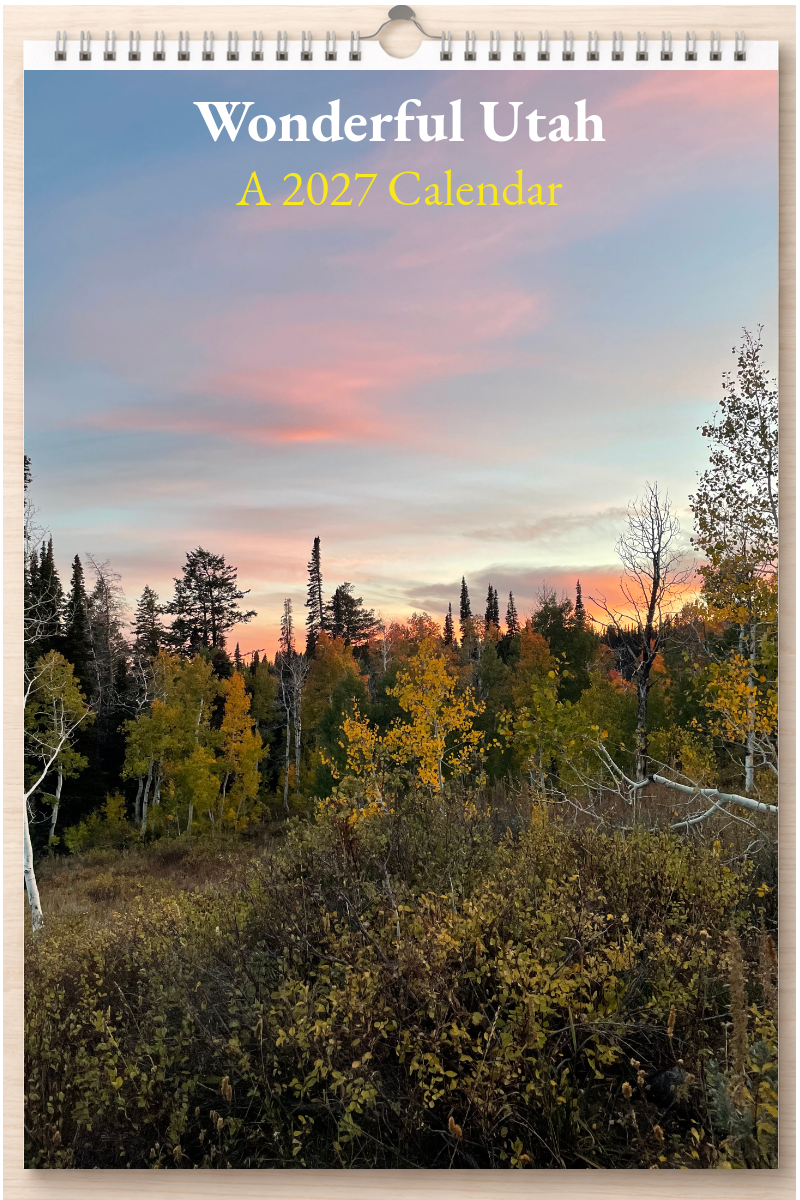 Wonderful Utah: A 2027 Calendar