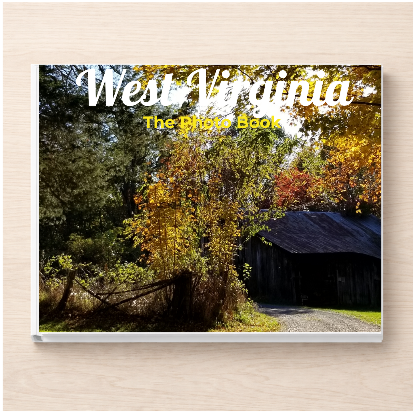 West Virginia: The Photo Book
