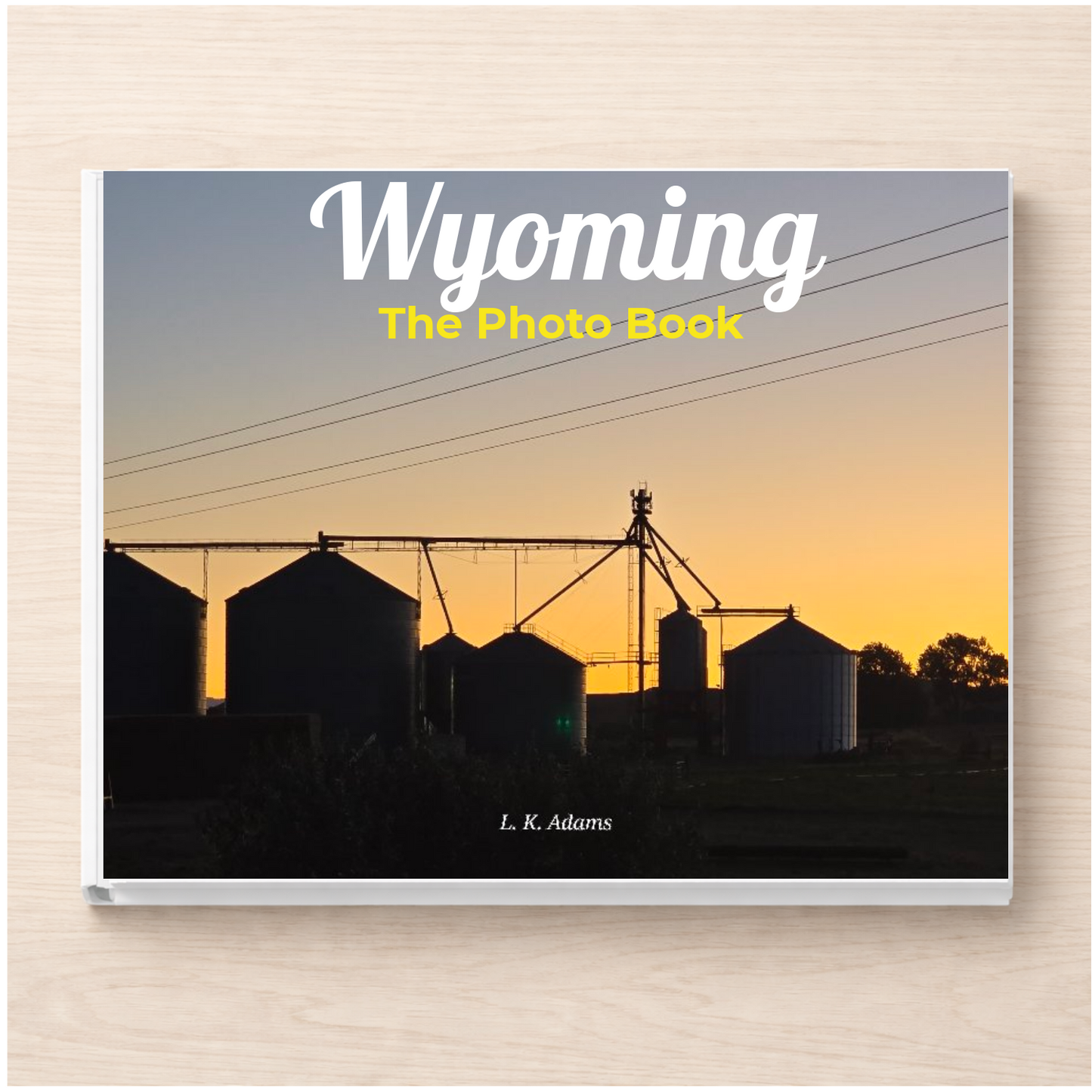 Wyoming: The Photo Book