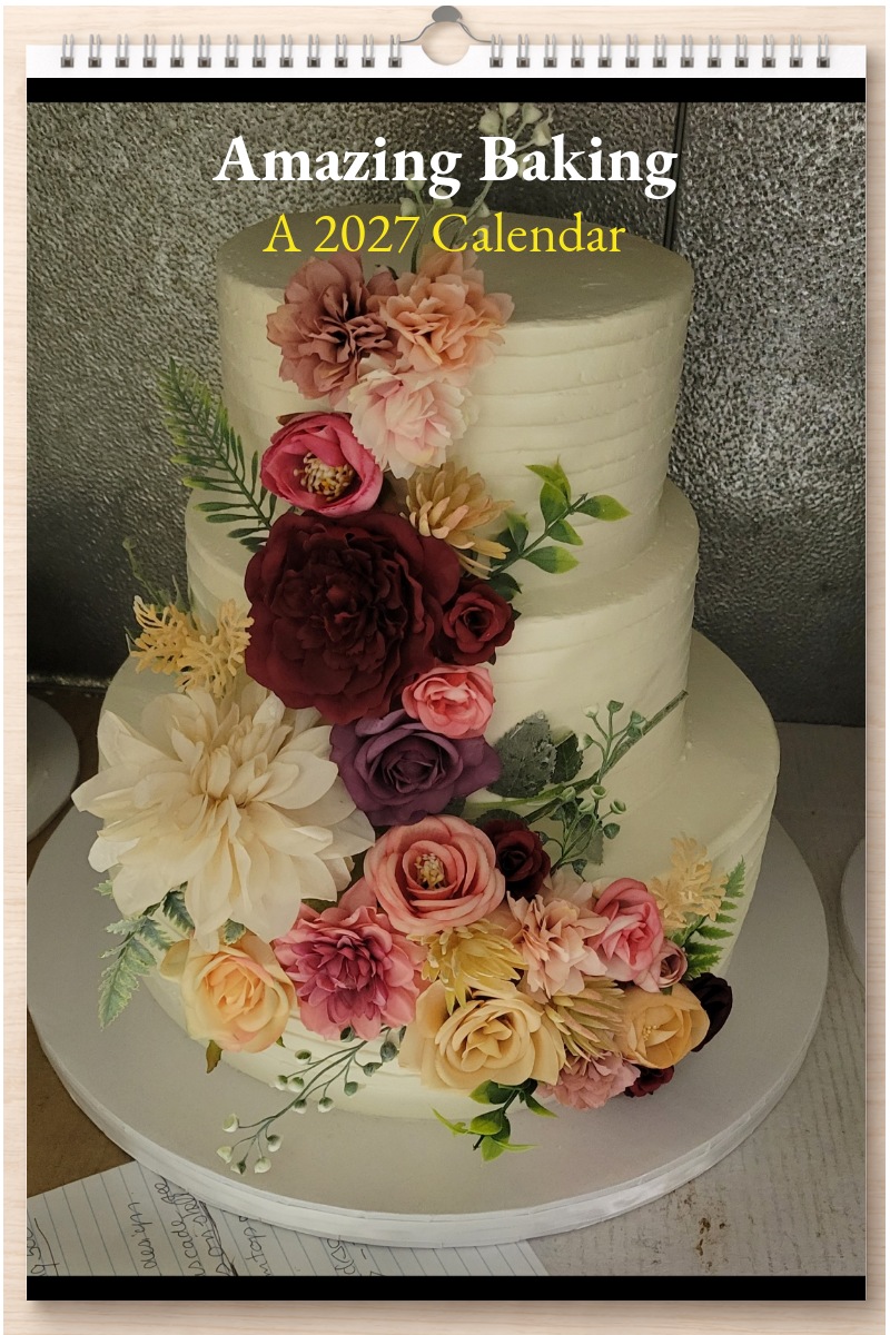 Amazing Baking: A 2027 Calendar