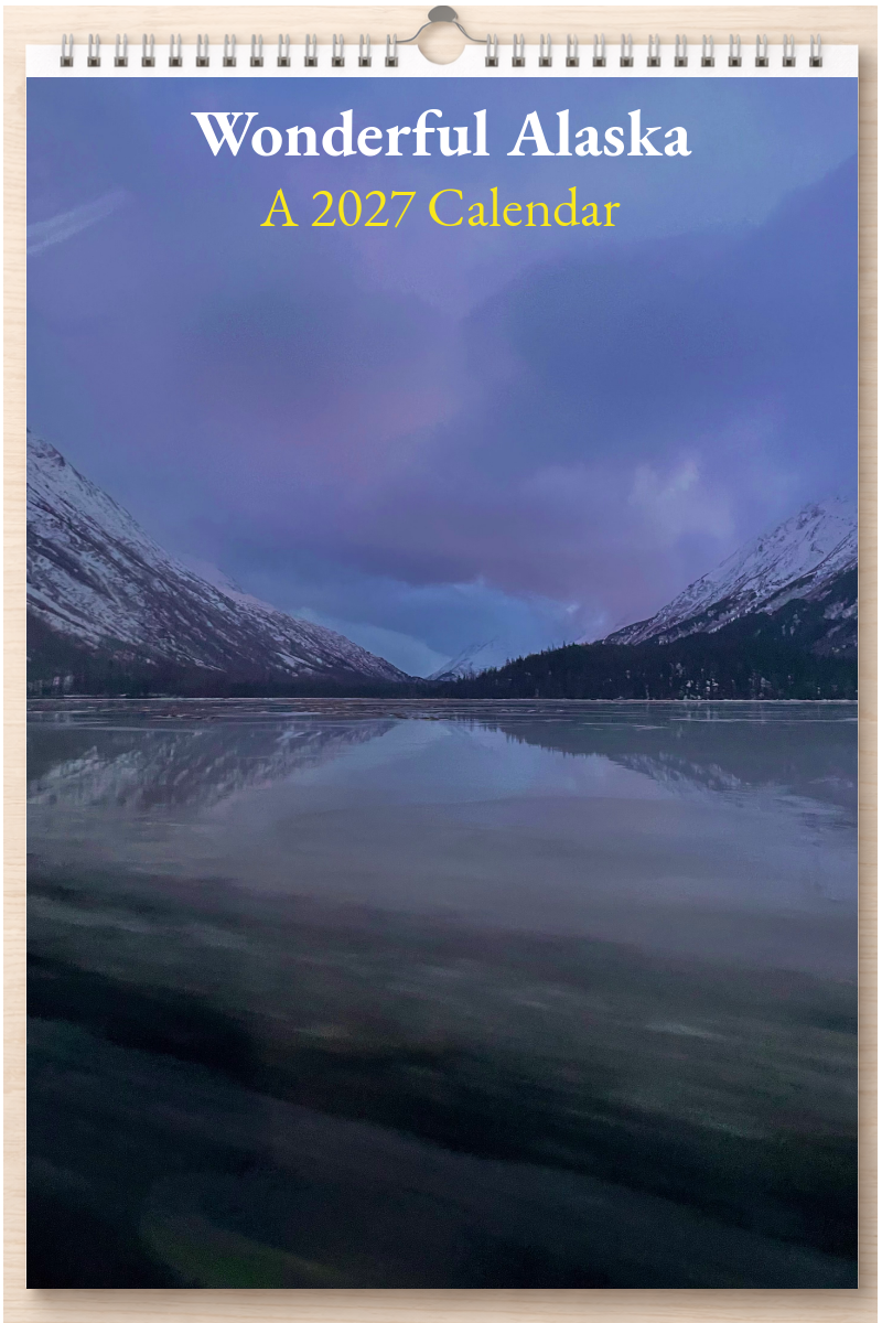 Wonderful Alaska: A 2027 Calendar