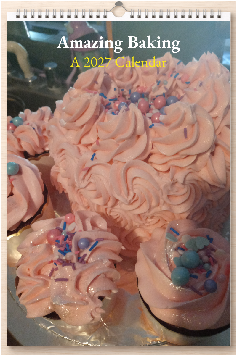 Amazing Baking: A 2027 Calendar