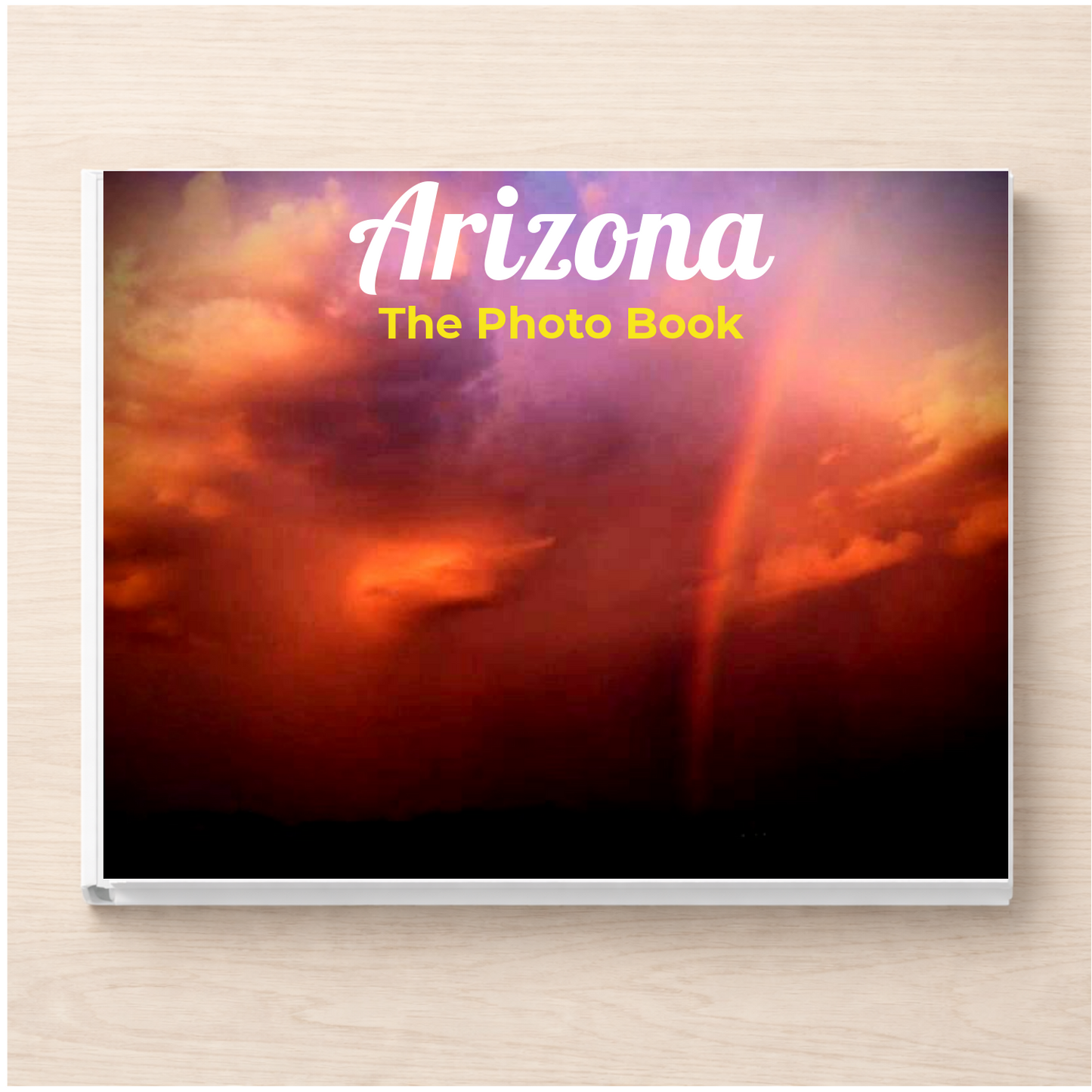 Arizona: The Photo Book