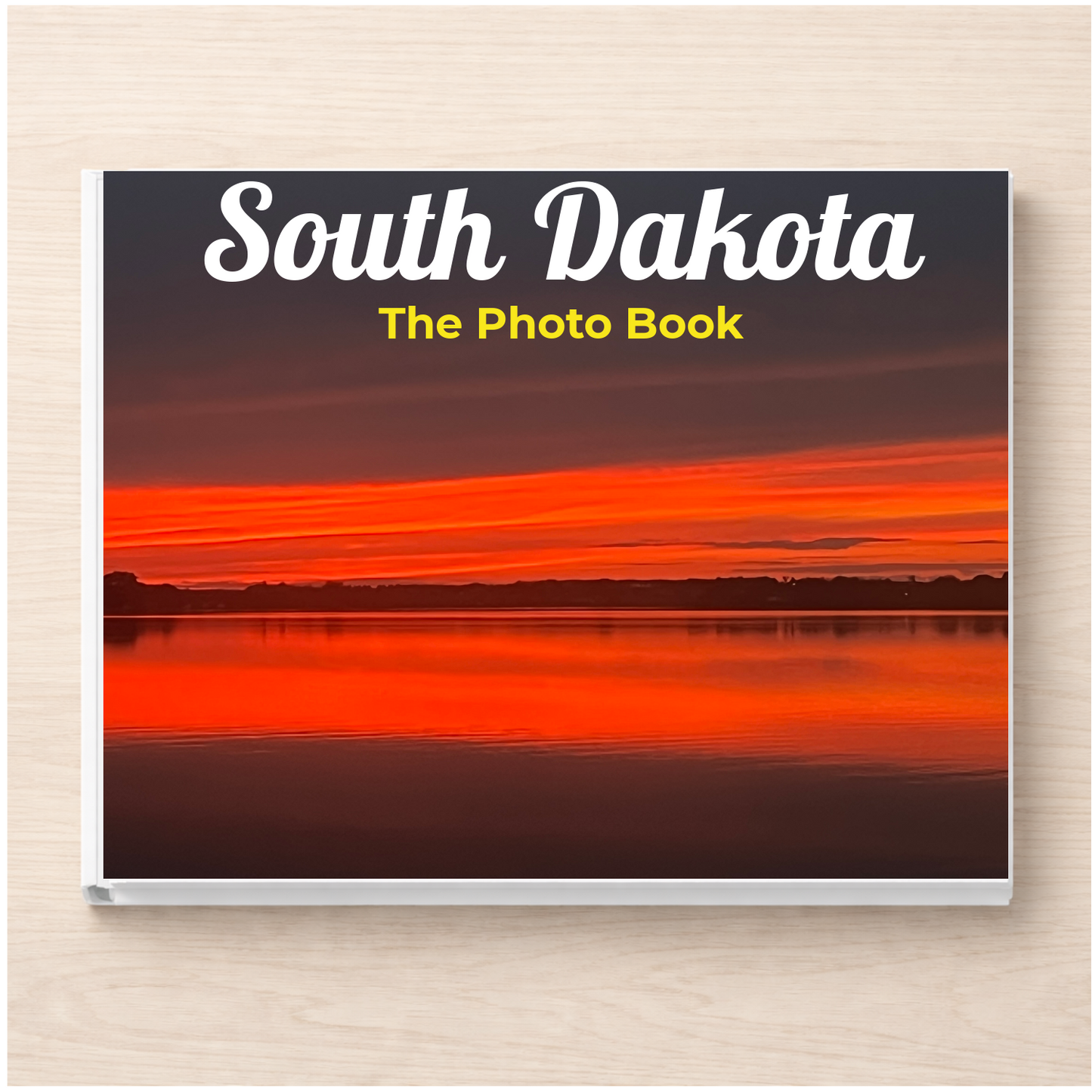 South Dakota: The Photo Book