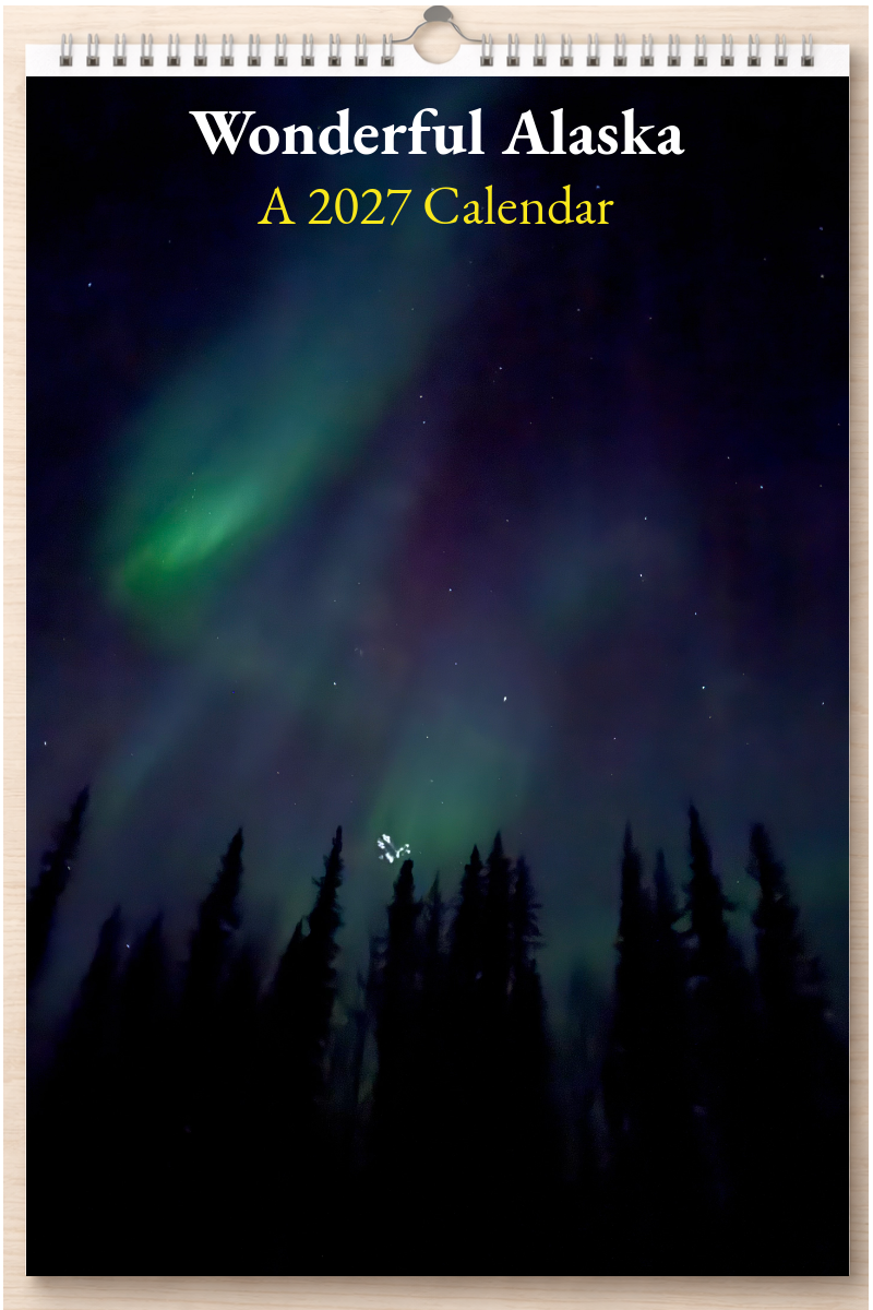 Wonderful Alaska: A 2027 Calendar
