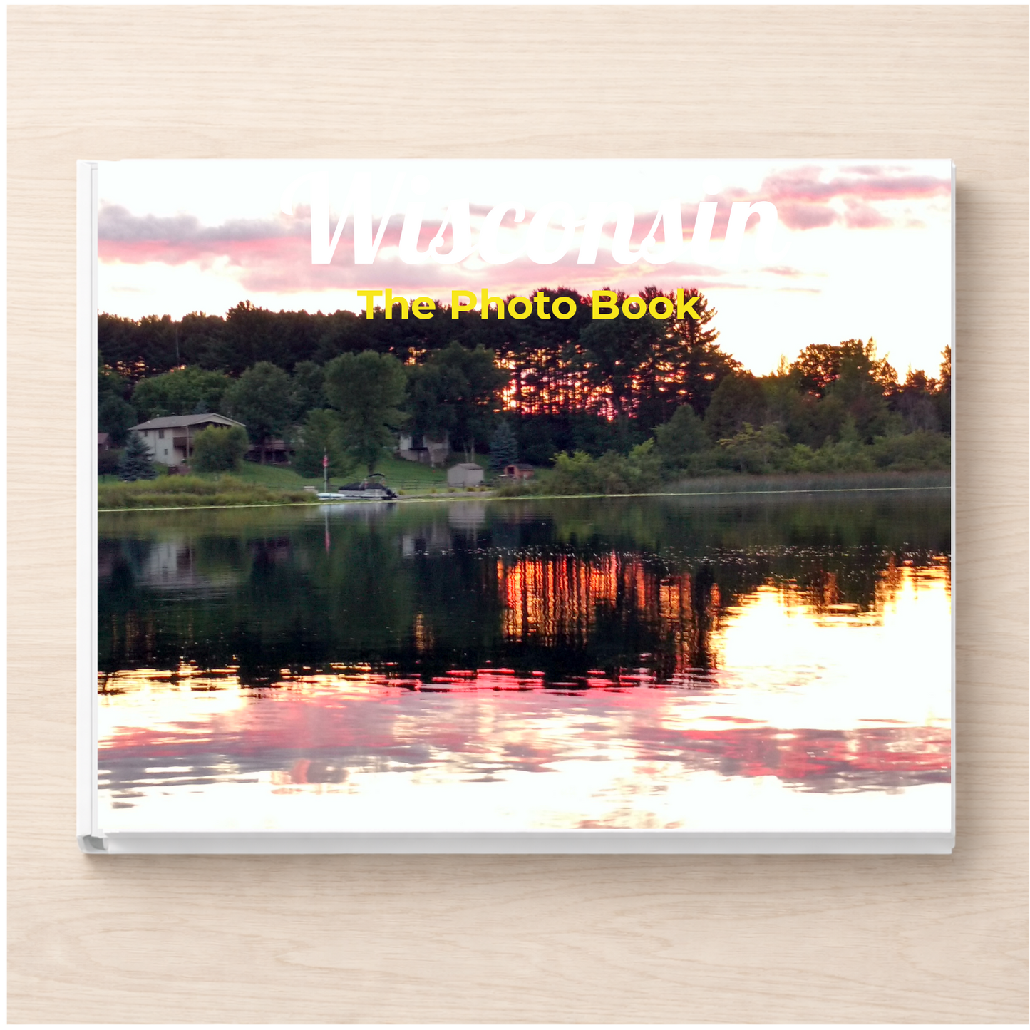 Wisconsin: The Photo Book