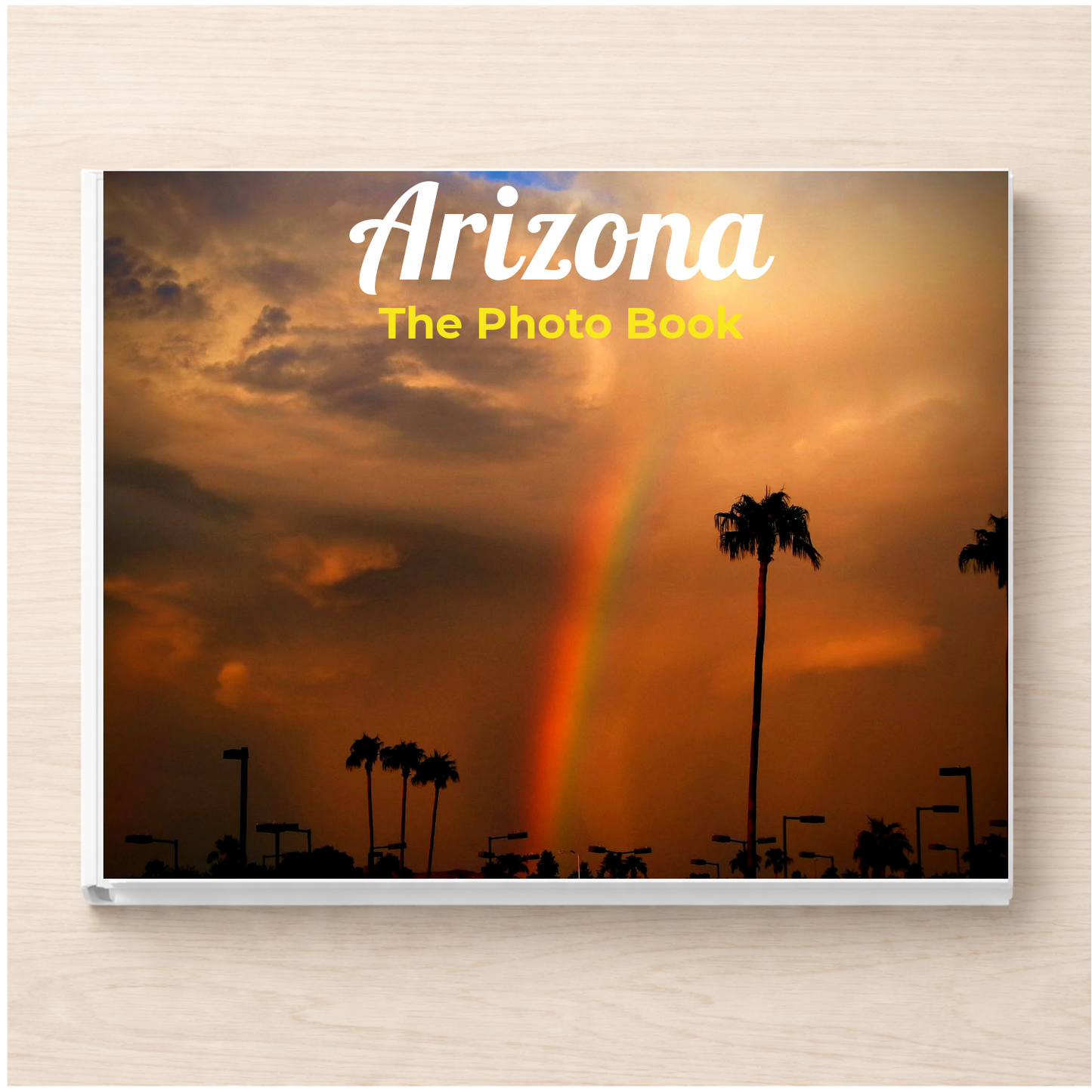 Arizona: The Photo Book