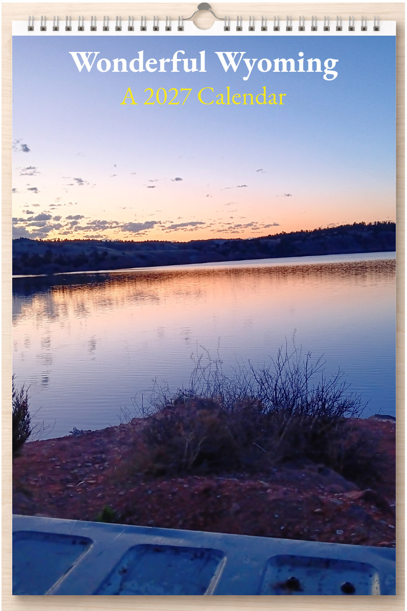 Wonderful Wyoming: A 2027 Calendar