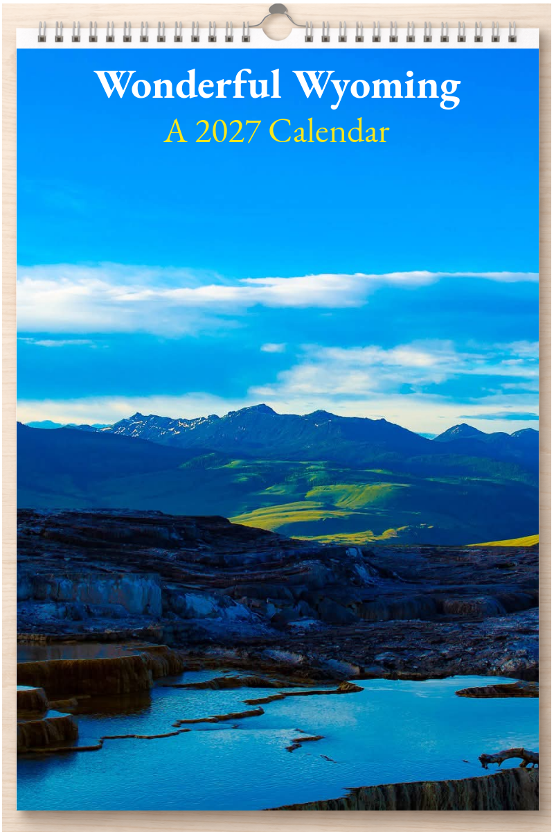 Wonderful Wyoming: A 2027 Calendar