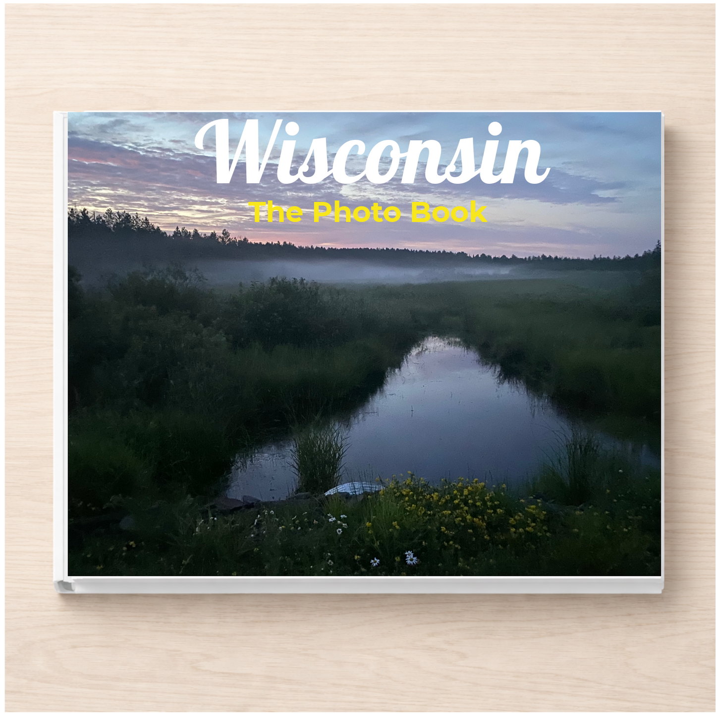 Wisconsin: The Photo Book