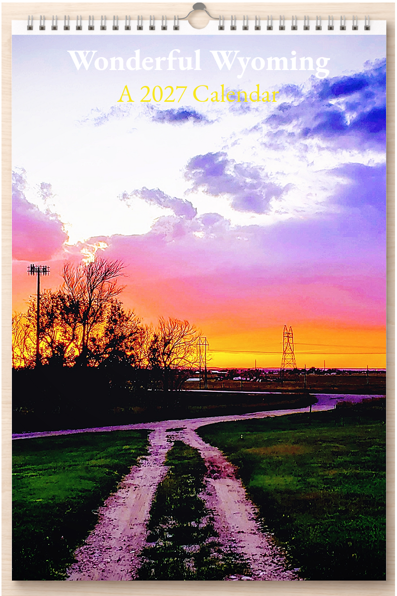Wonderful Wyoming: A 2027 Calendar