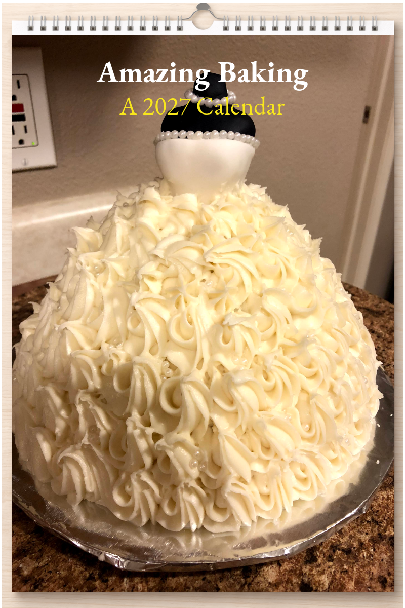 Amazing Baking: A 2027 Calendar