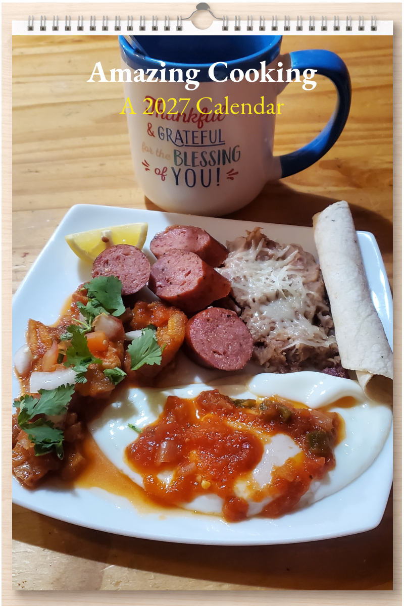 Amazing Cooking: A 2027 Calendar