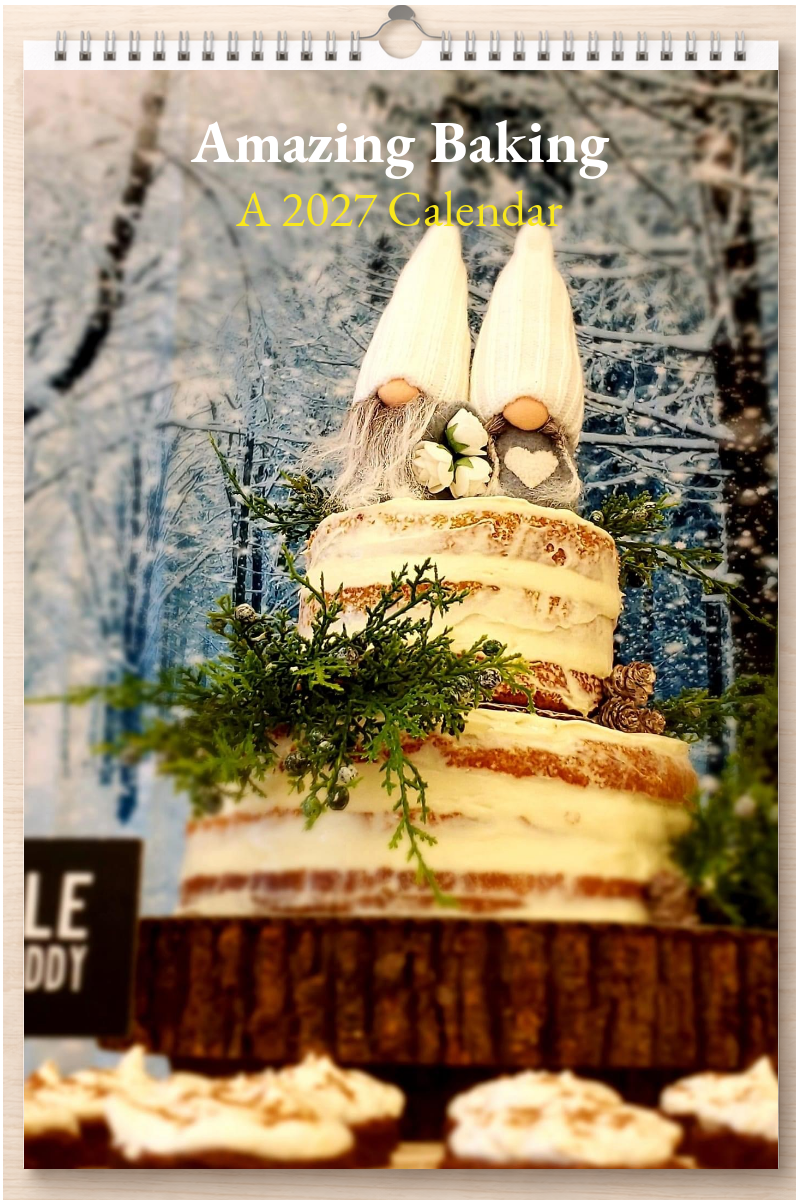 Amazing Baking: A 2027 Calendar