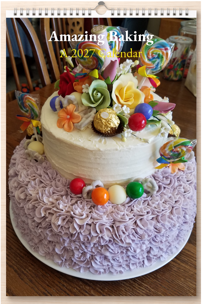 Amazing Baking: A 2027 Calendar