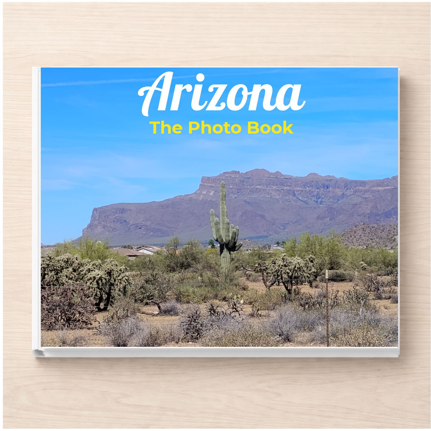 Arizona: The Photo Book