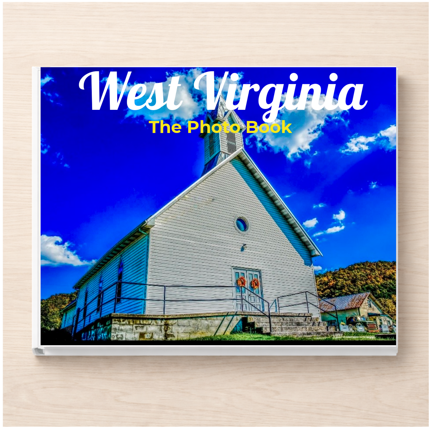 West Virginia: The Photo Book