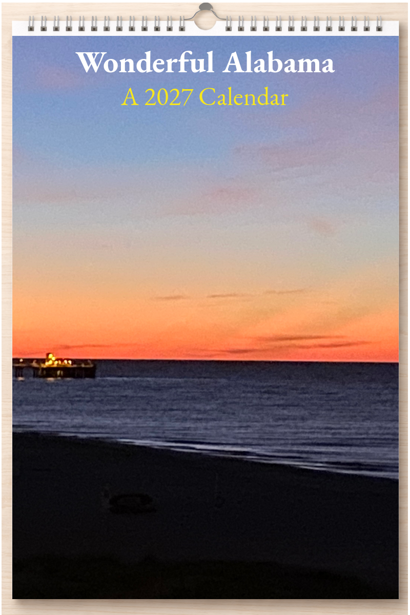 Wonderful Alabama: A 2027 Calendar