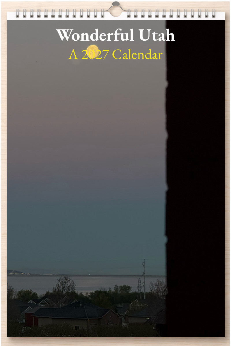 Wonderful Utah: A 2027 Calendar
