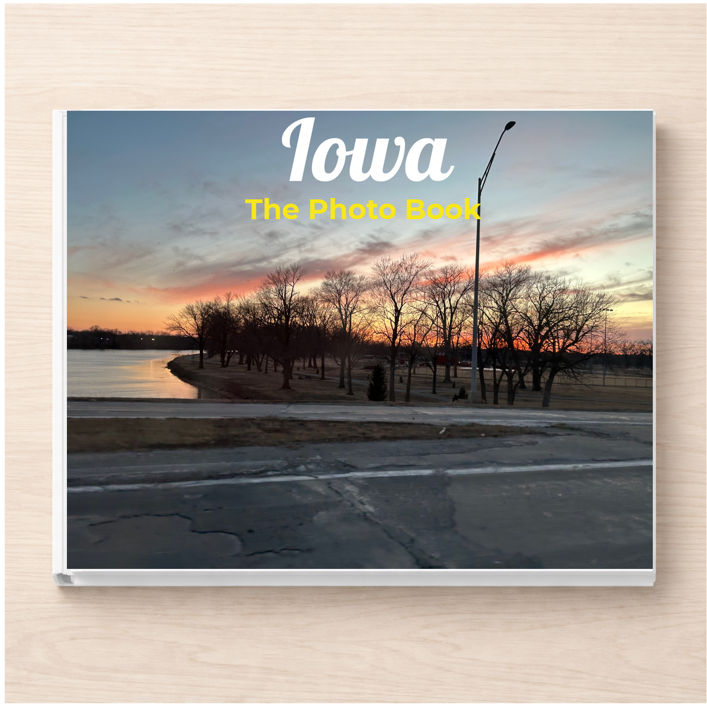 Iowa: The Photo Book