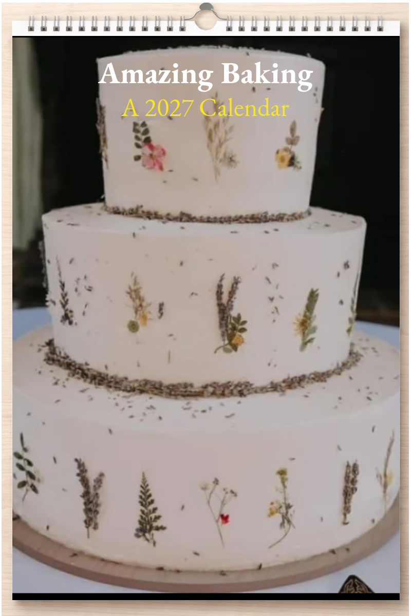 Amazing Baking: A 2027 Calendar