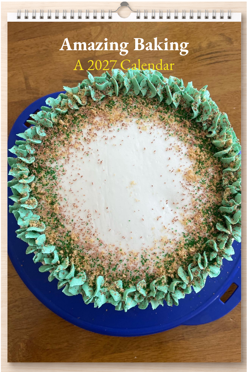 Amazing Baking: A 2027 Calendar