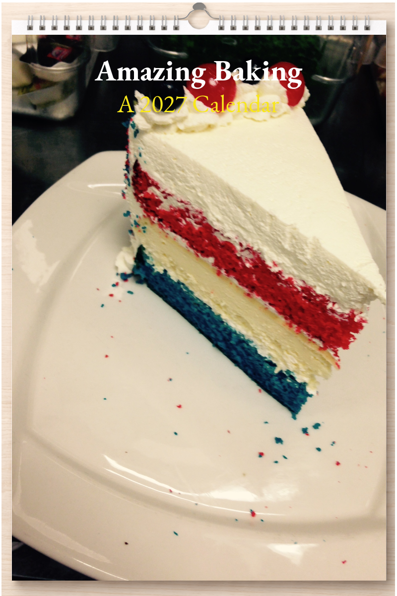 Amazing Baking: A 2027 Calendar