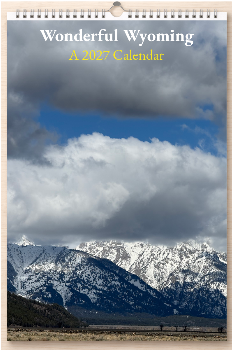Wonderful Wyoming: A 2027 Calendar