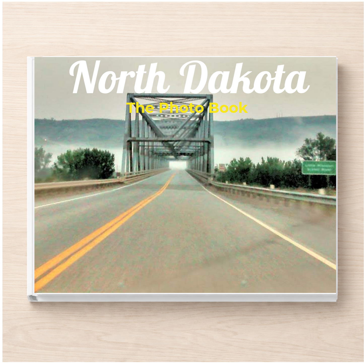 North Dakota: The Photo Book
