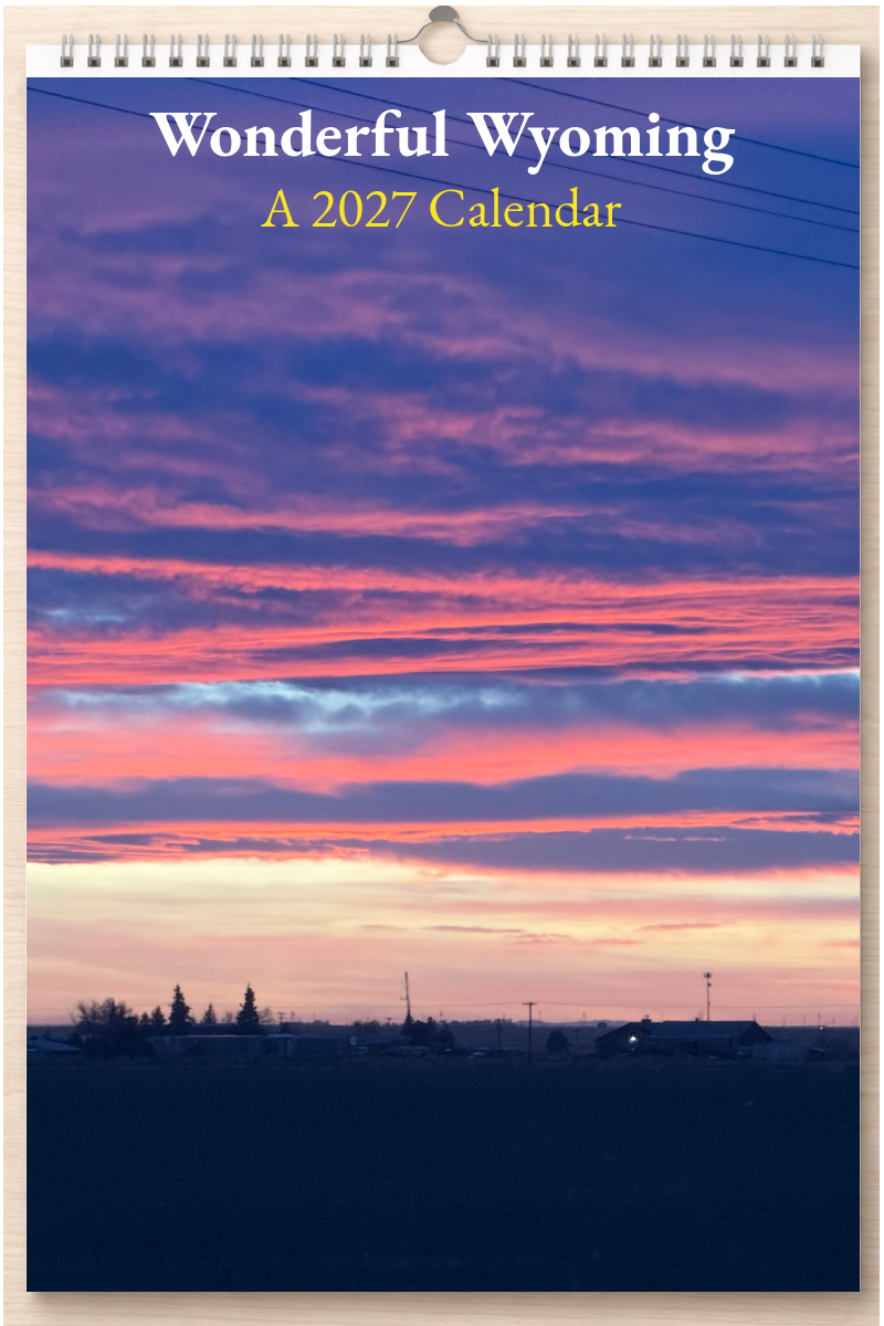 Wonderful Wyoming: A 2027 Calendar