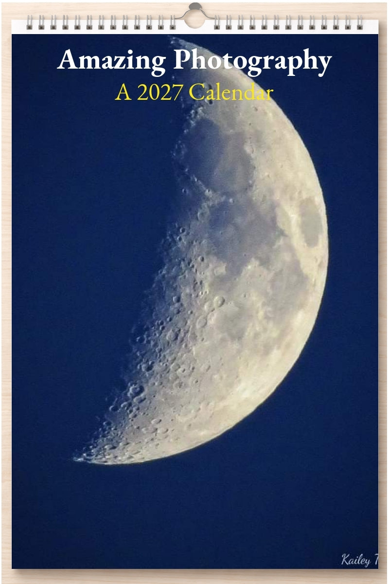 Amazing Photography: A 2027 Calendar