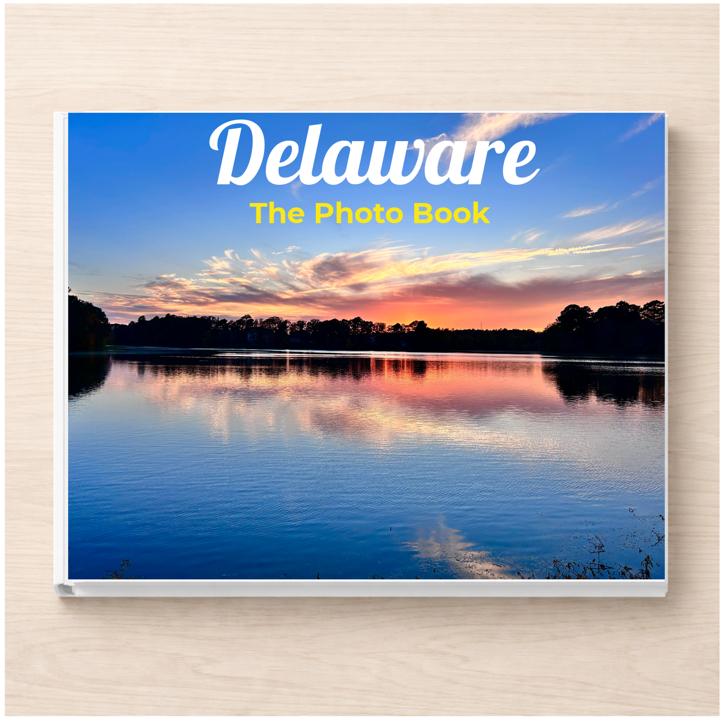 Delaware: The Photo Book