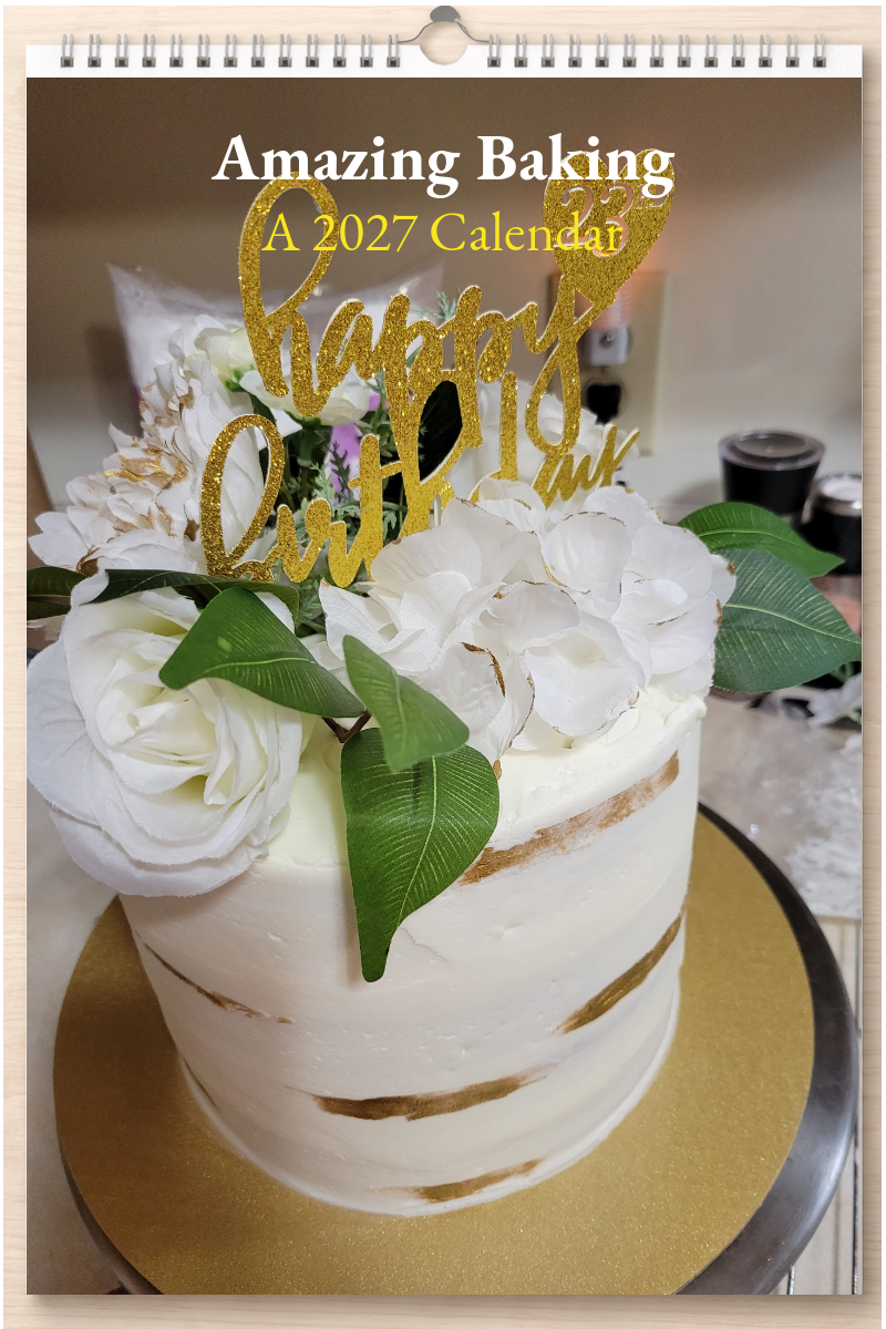 Amazing Baking: A 2027 Calendar