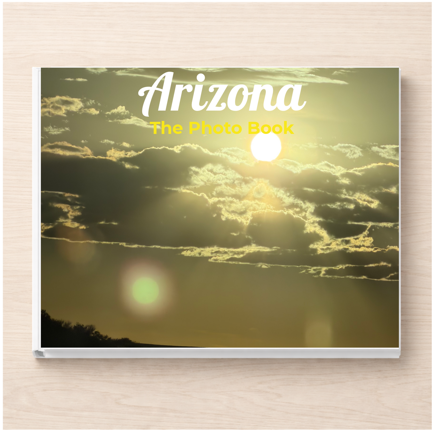 Arizona: The Photo Book