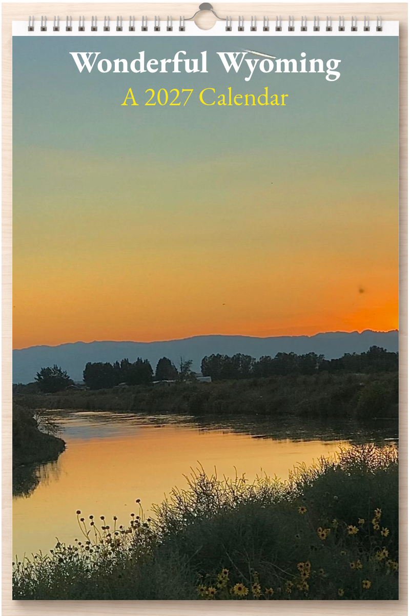Wonderful Wyoming: A 2027 Calendar