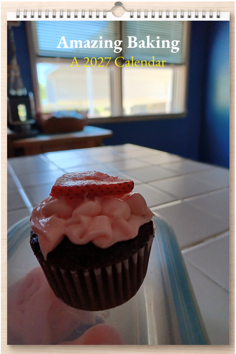 Amazing Baking: A 2027 Calendar