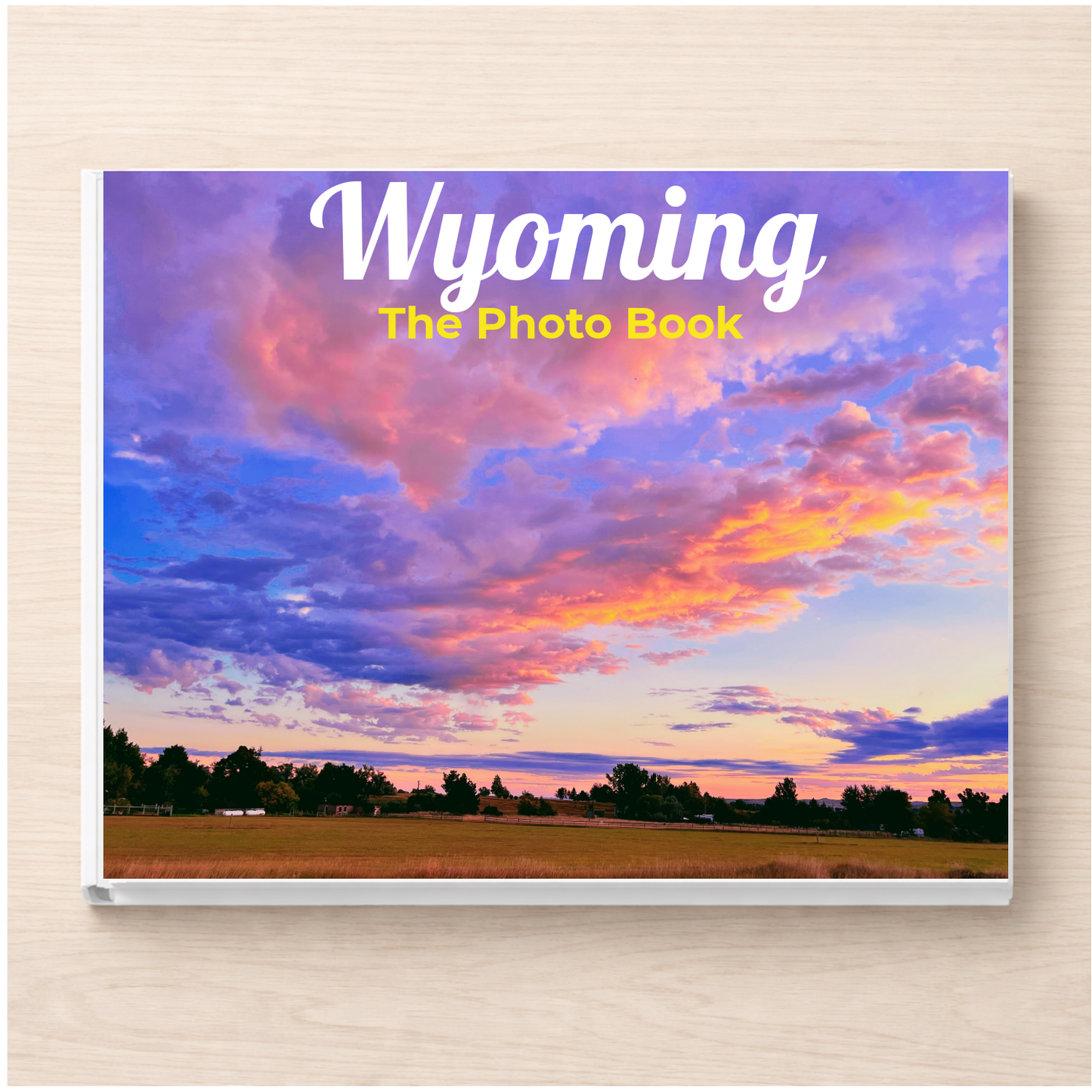 Wyoming: The Photo Book