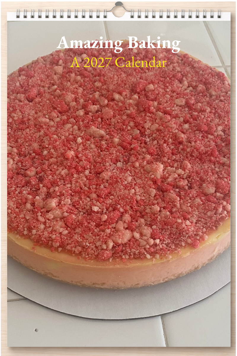 Amazing Baking: A 2027 Calendar