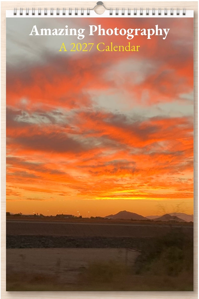 Amazing Photography: A 2027 Calendar