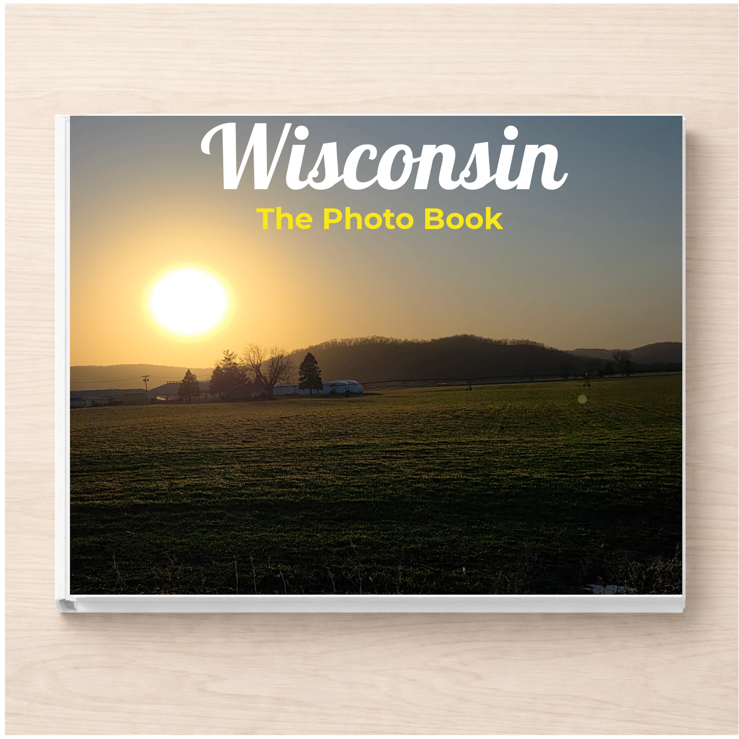 Wisconsin: The Photo Book