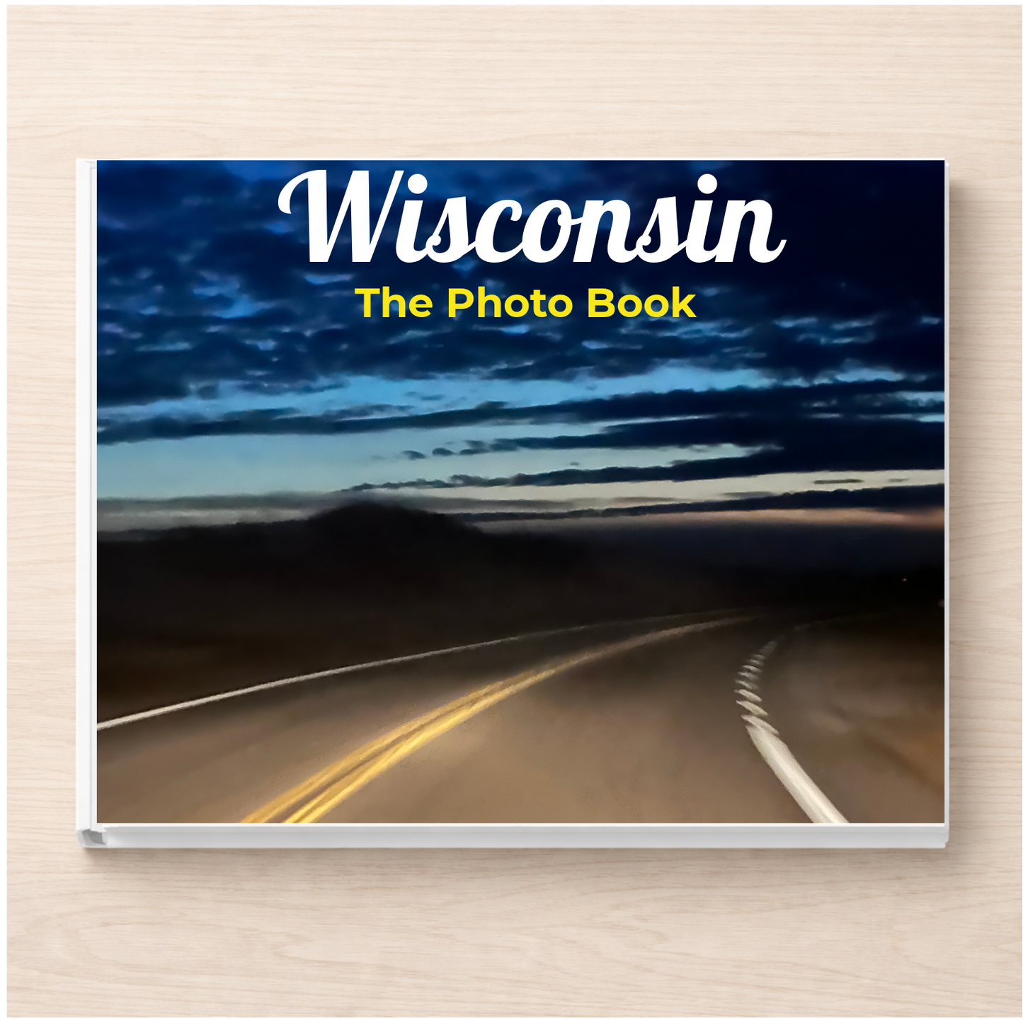 Wisconsin: The Photo Book