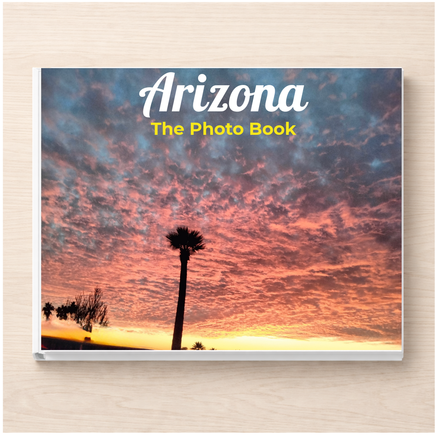 Arizona: The Photo Book
