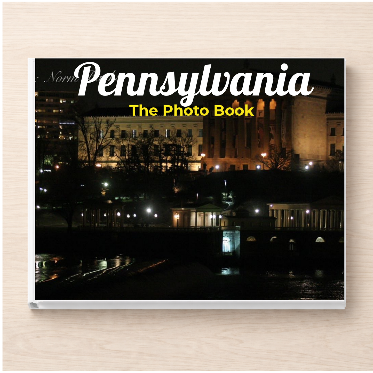 Pennsylvania: The Photo Book