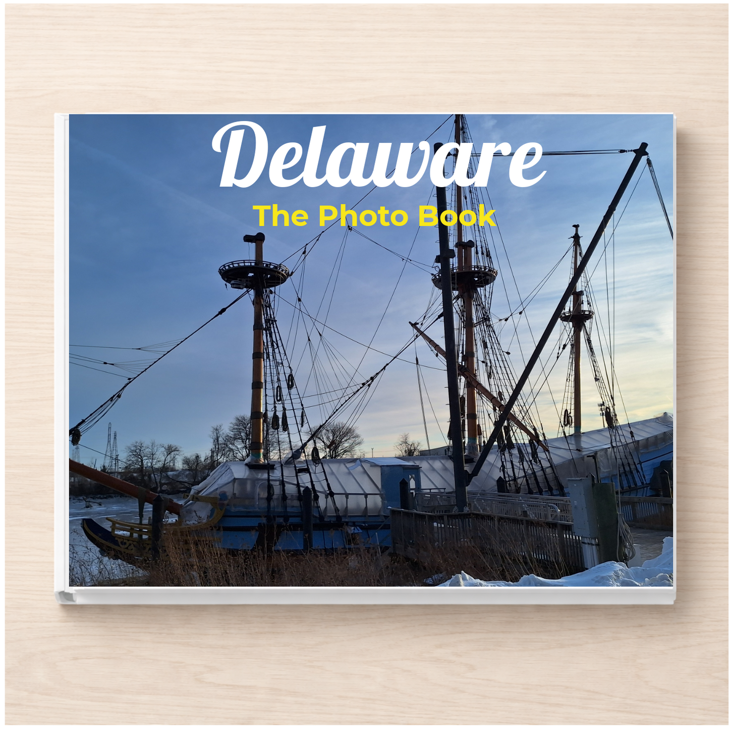 Delaware: The Photo Book