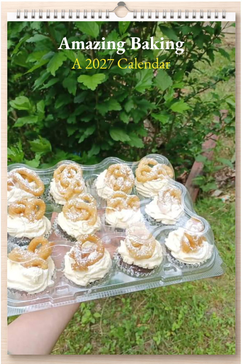 Amazing Baking: A 2027 Calendar