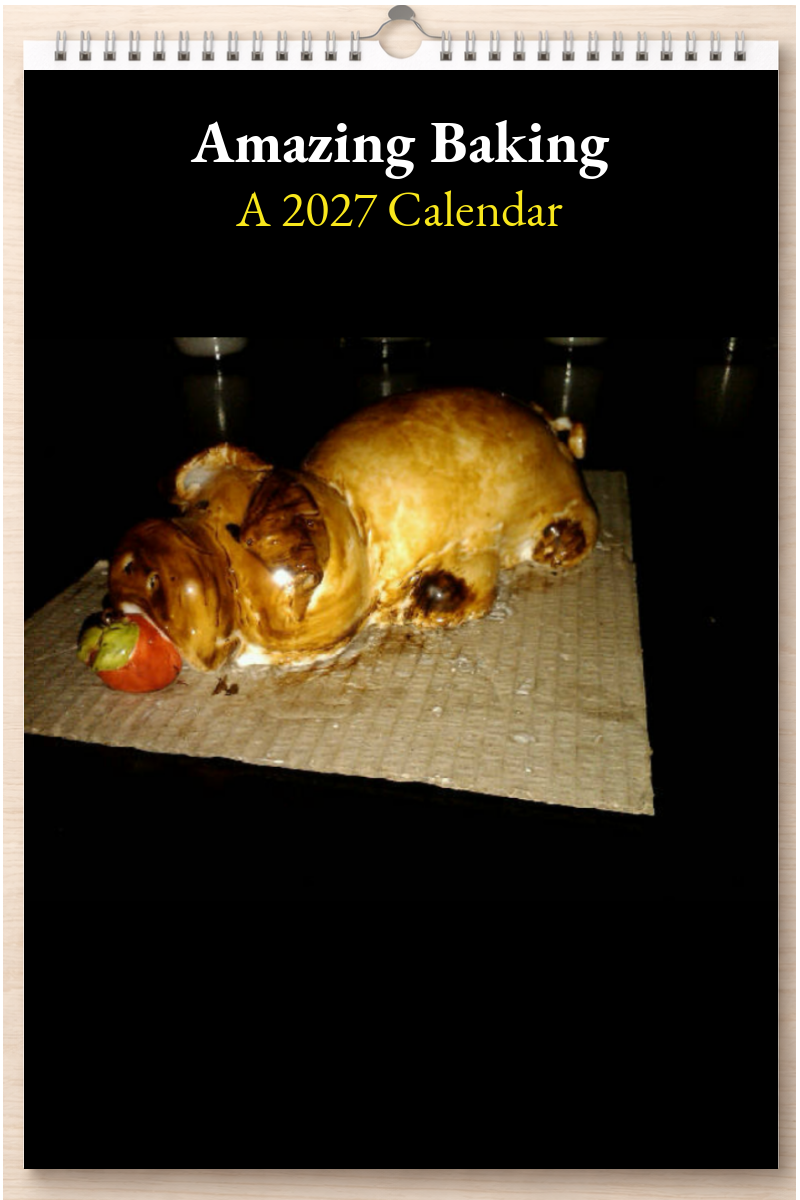 Amazing Baking: A 2027 Calendar