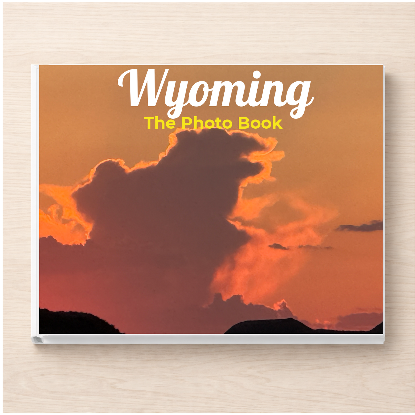 Wyoming: The Photo Book