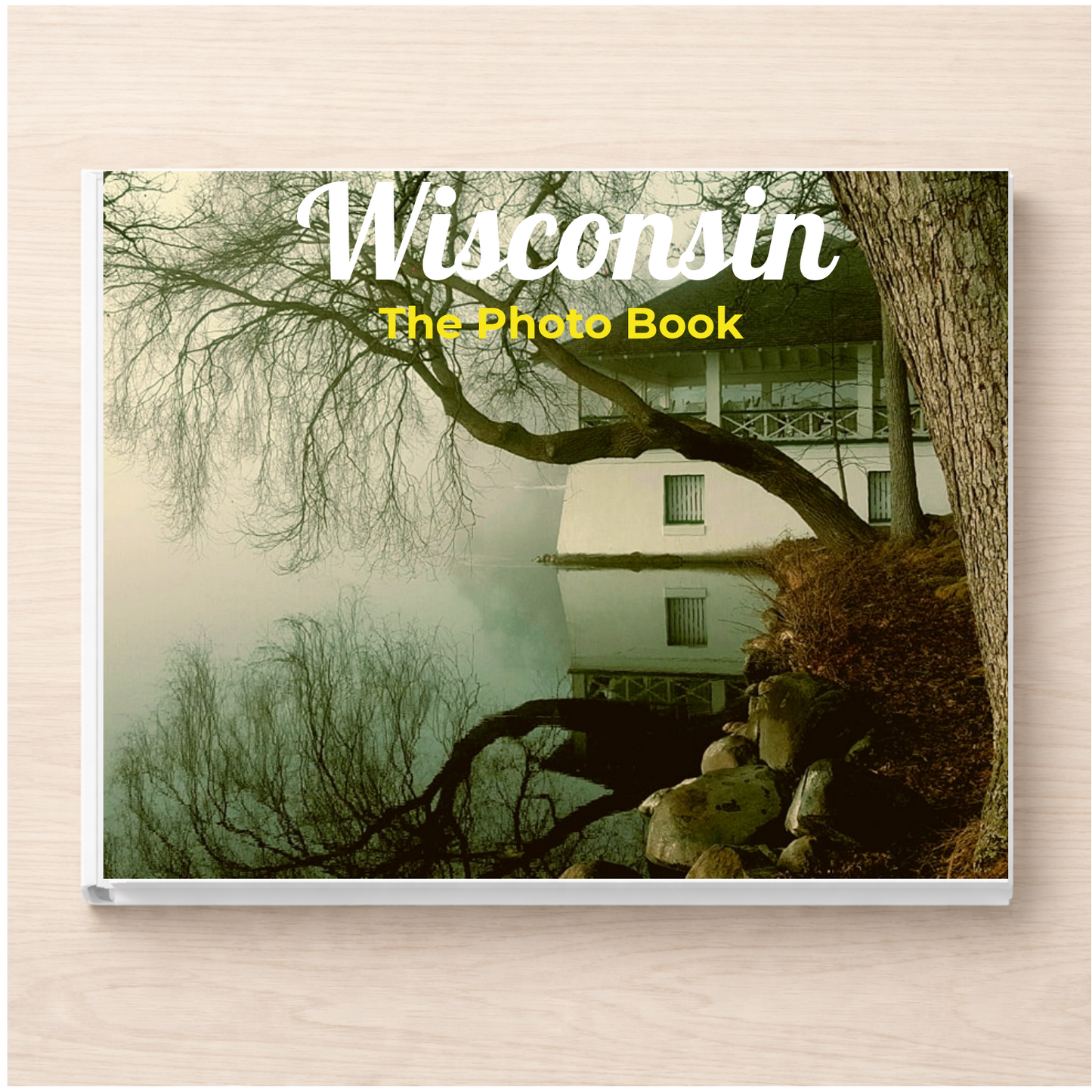 Wisconsin: The Photo Book